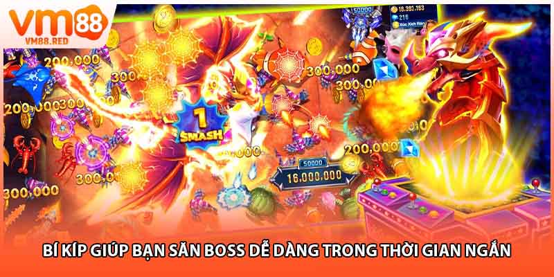 Bí kíp giúp bạn săn boss dễ dàng trong thời gian ngắn