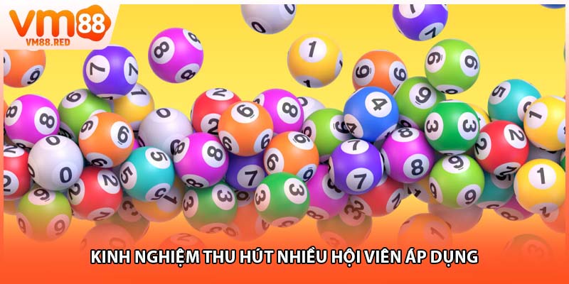 Kinh nghiệm thu hút nhiều hội viên áp dụng