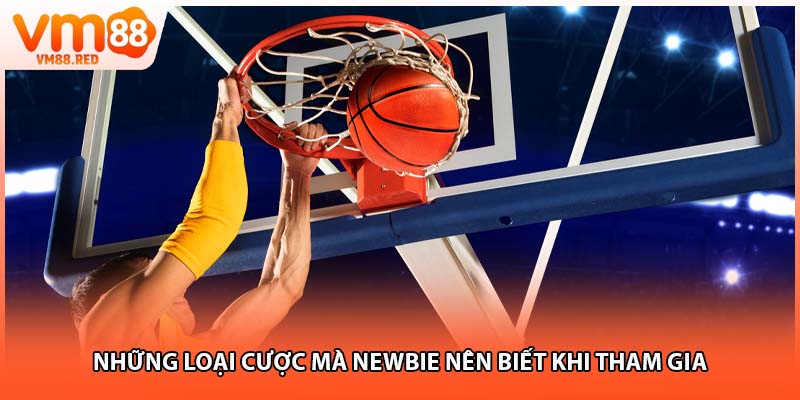 Những loại cược mà newbie nên biết khi tham gia