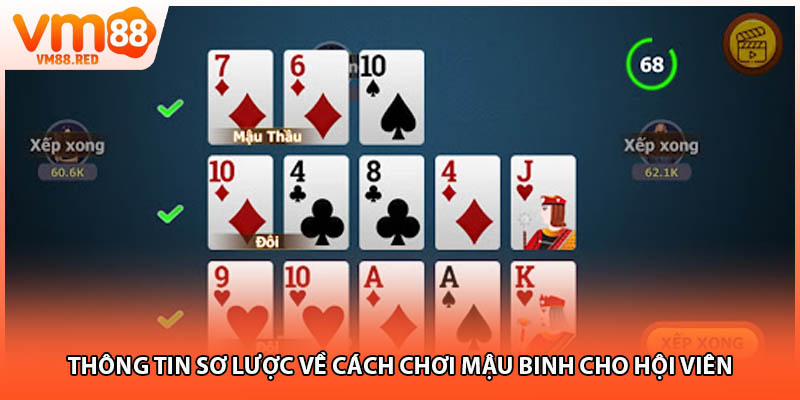 Thông tin sơ lược về cách chơi mậu binh cho hội viên