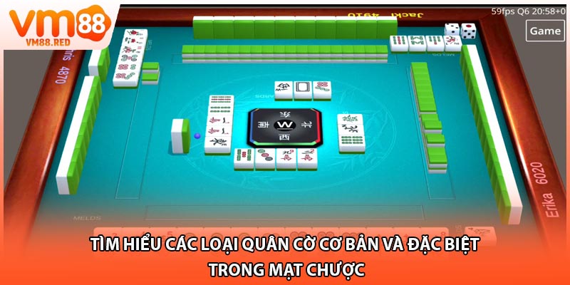 Tìm hiểu các loại quân cờ cơ bản và đặc biệt trong mạt chược